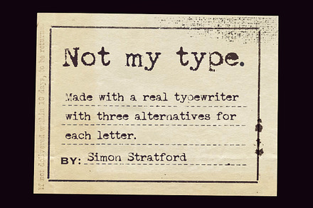 Typewriter typeface not my type, a Serif Font by Itsmesimon
