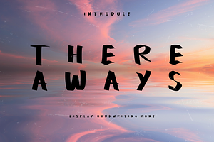 There Aways Font