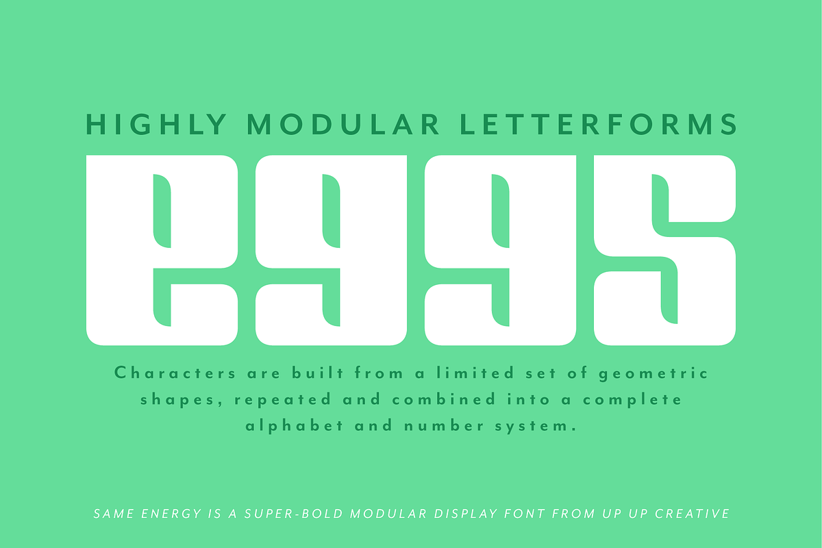 Same Energy, A Modular Sans Serif, a Sans Serif Font by Up Up Creative (Photo 3 of 15)