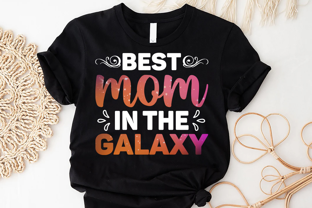 Best Mom in The Galaxy T-Shirt, an Illustration by FunnySVGCrafts (Photo 1 of 3)