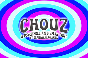 CHOUZ - A Psychedelian Font