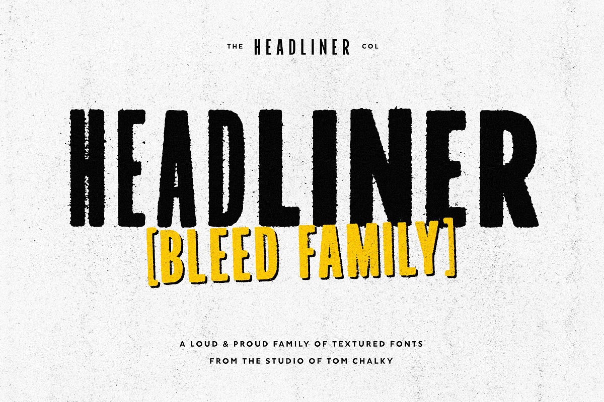 Headliner Bleed Font Family, a Sans Serif Font by Tom Chalky (Photo 1 of 6)