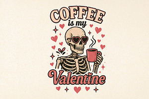 Coffee Is My Valentine Skeleton PNG, an Illustration by DreamPrint404