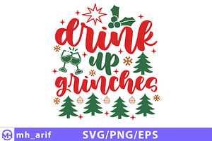 Drink Up Grinches SVG