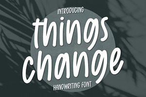 Things Change Handwritten Font