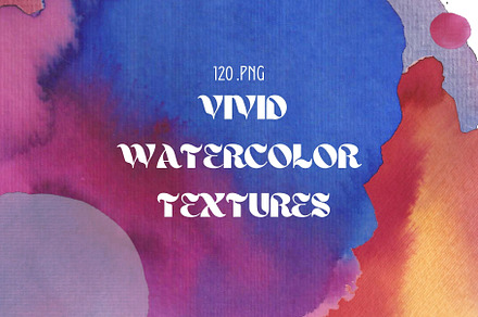 120 Vivid Watercolor Textures