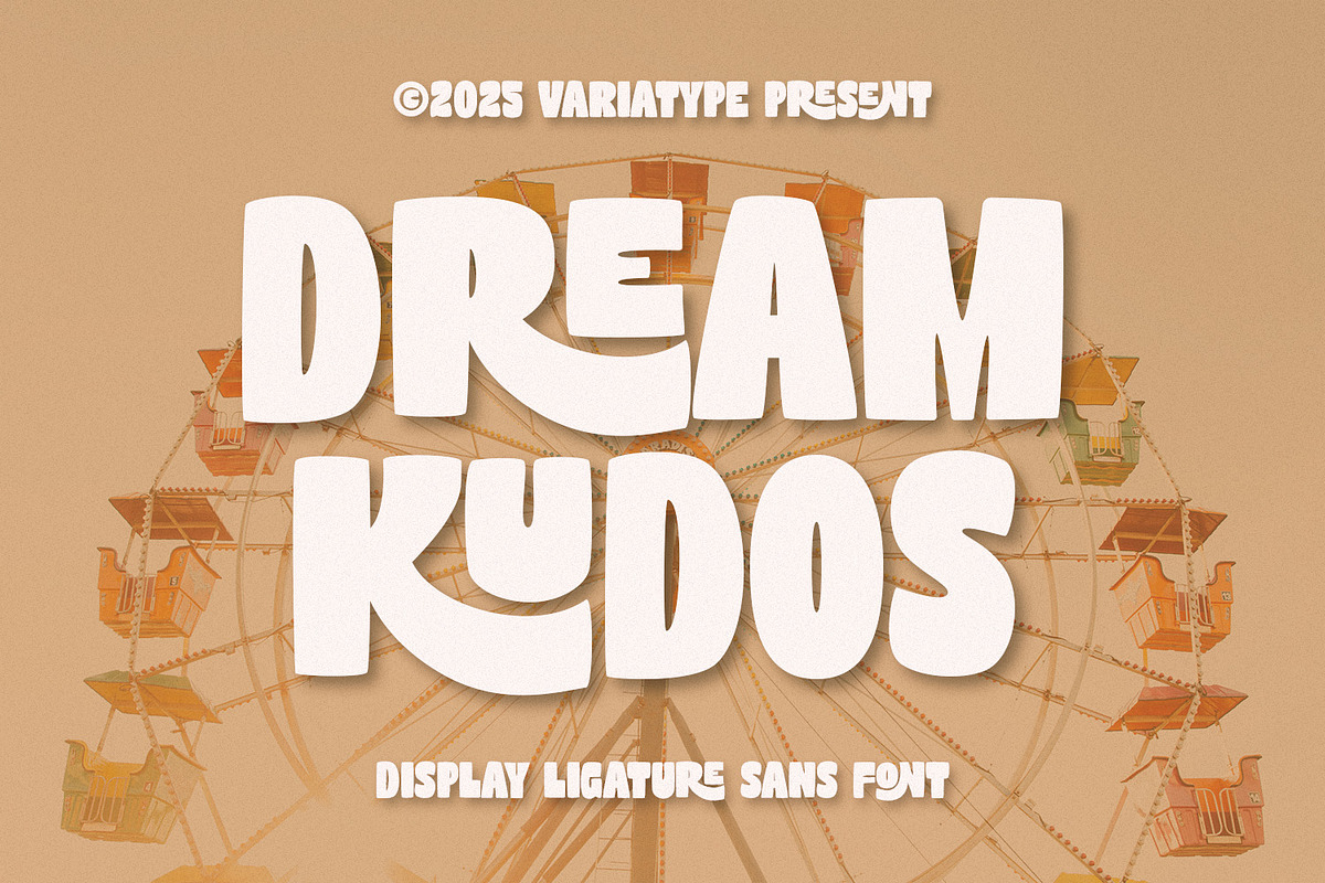 Dream Kudos - Display Ligature Sans, a Sans Serif Font by Variatype (Photo 1 of 8)