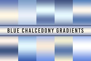 Blue Chalcedony Gradients