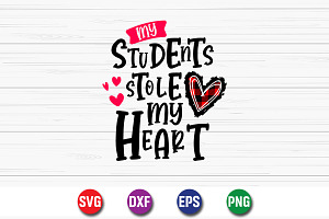 My Students Stole My Heart SVG