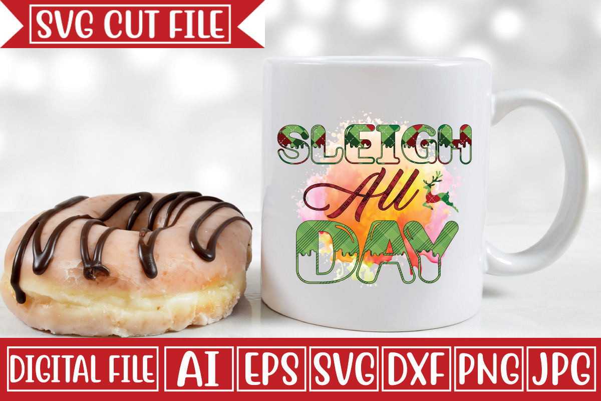 Sleigh All Day Svg Cut File, an Object Graphic by CrexoraLab (Photo 2 of 3)