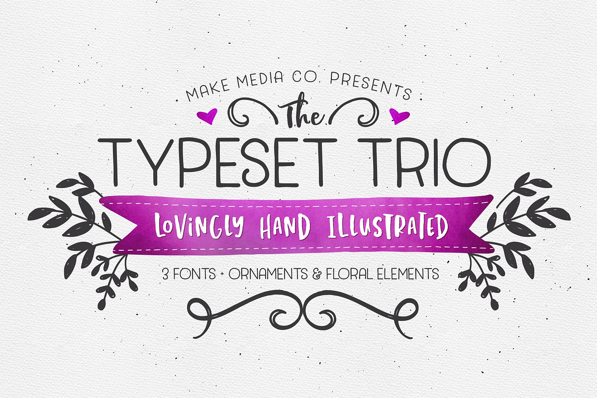 The TypeSet Trio + Illustrations