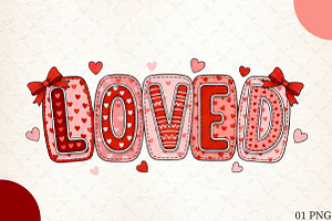 Loved PNG, Valentine's Day PNG, Prep, an Illustration by Libby Wishes