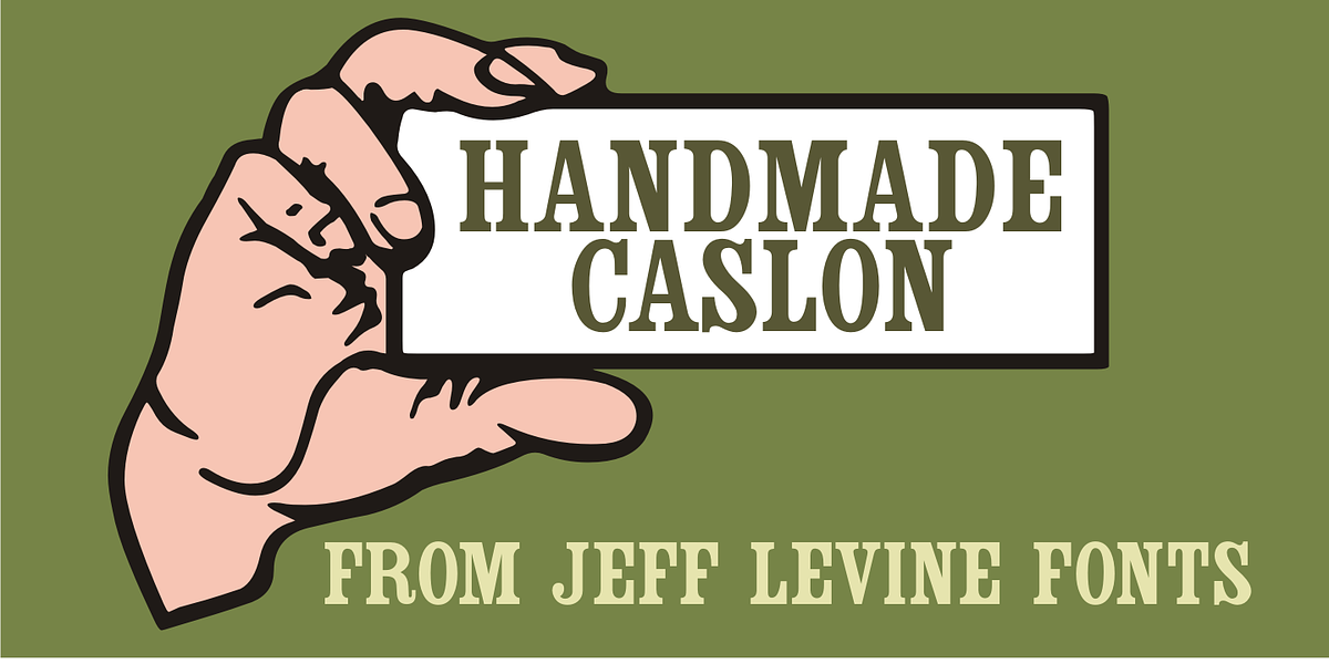 Handmade Caslon JNL, a Slab Serif Font by Jeff Levine Fonts
