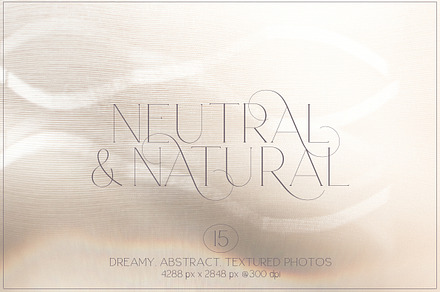 Neutral & Natural | 15 Dreamy Photos, an Abstract Photo by Melanie Helena