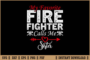 Favorite Firefighter Calls Me Sister