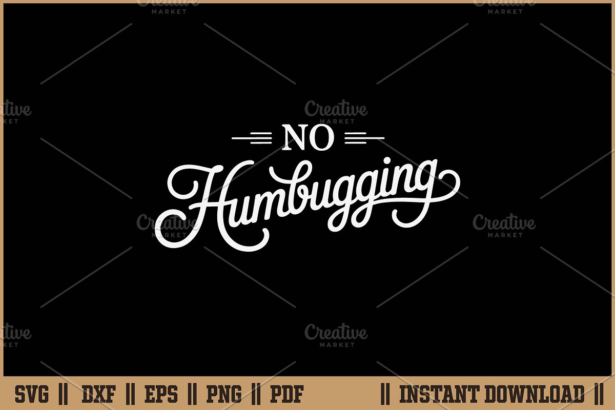 No Humbugging Funny Christmas SVG, a Seasonal Illustration by Handy Arts Studio (Photo 1 of 3)