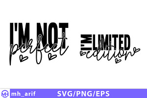 I'm Not Perfect I'm Limited Edition