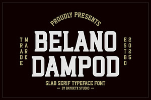 Belano Dampod - Slab Serif Font, a Slab Serif Font by Bayuktx