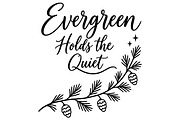 Evergreen Holds the Quiet SVG, an Object Illustration by Ghagra (Thumbnail 2 of 6)