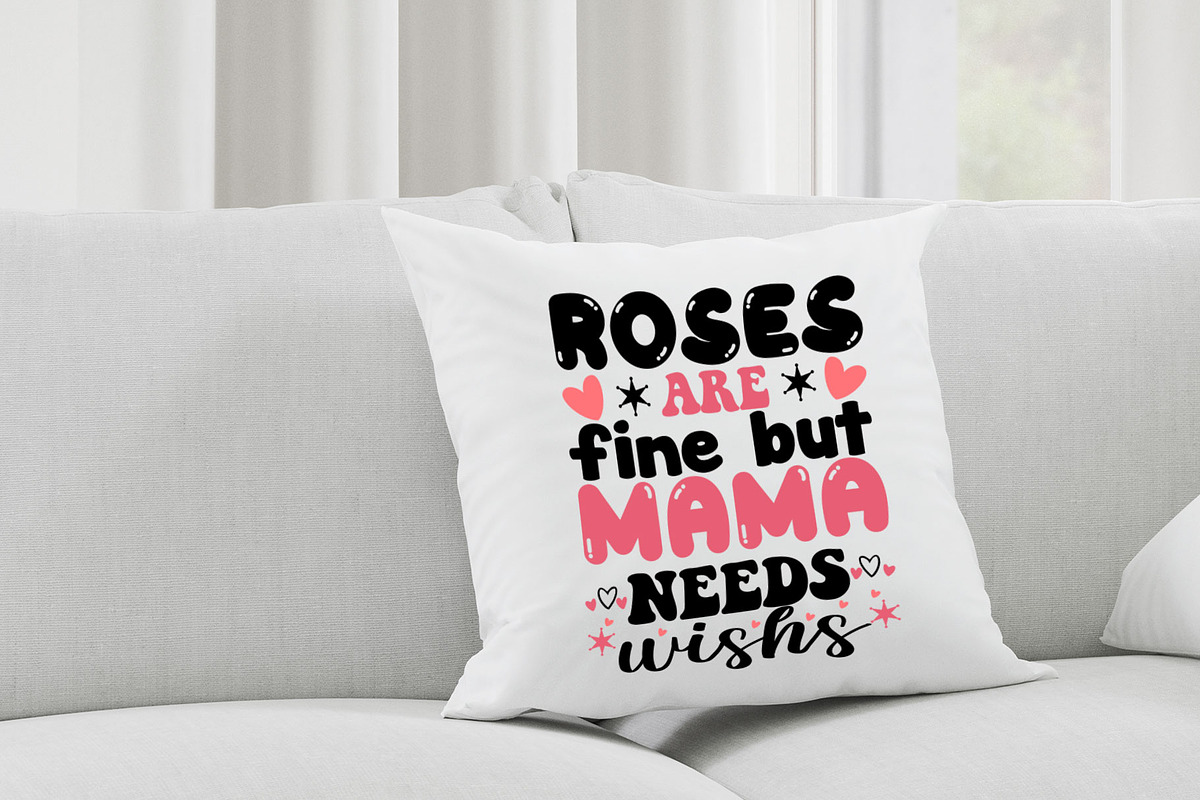 roses are fine but mama needs wishs, a Graphic by minmicro (Photo 5 of 5)