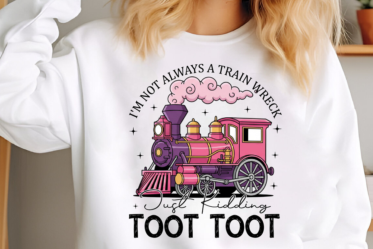 Funny Train Quote Sublimation Design, an Illustration by Libby Wishes (Photo 2 of 6)