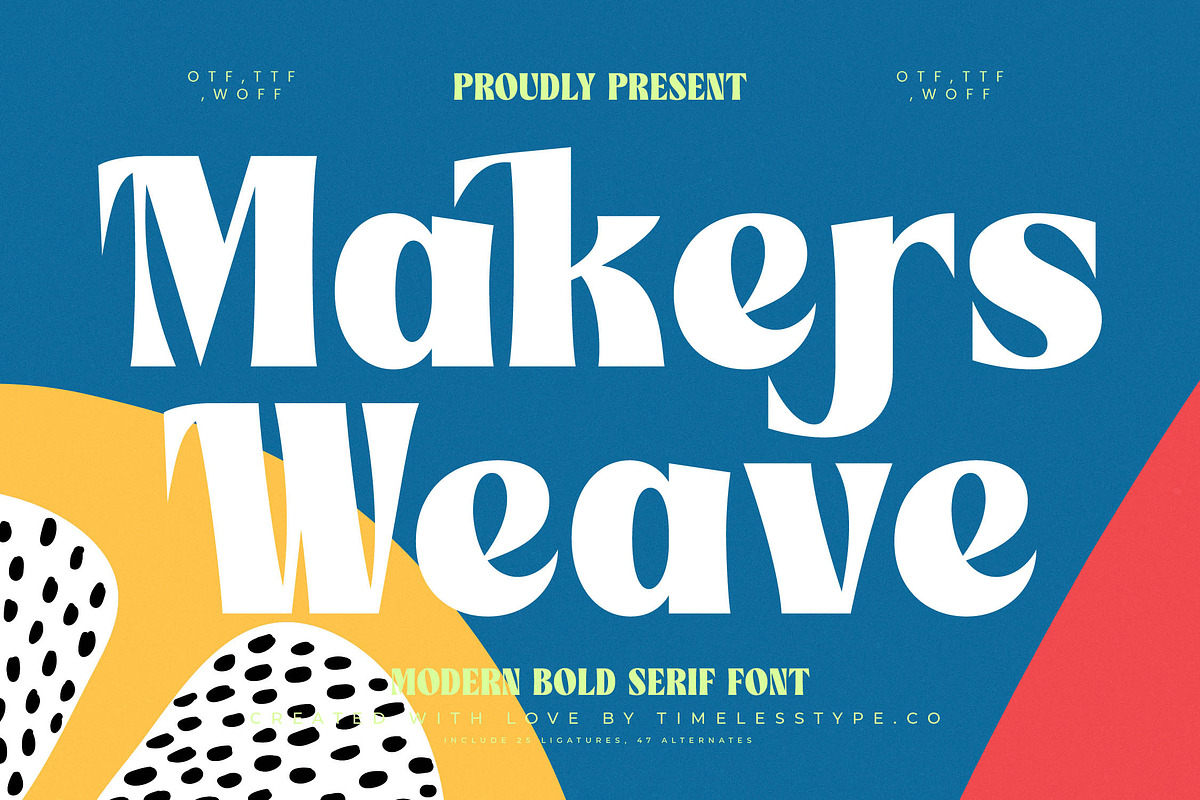 Makers Weave Modern Bold Serif, a Serif Font by timelesstype.co (Photo 1 of 20)