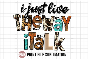I Just Live Theway  iTalk