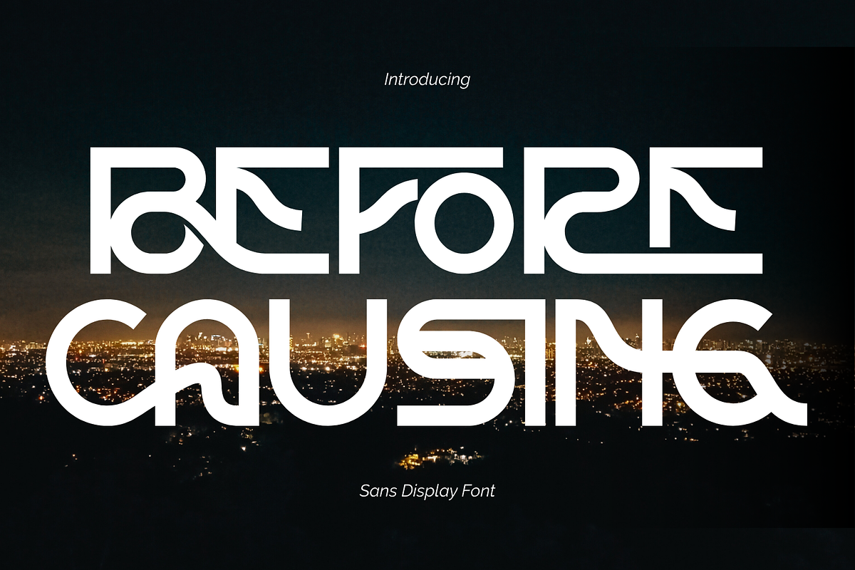 BEFORE CAUSING - GEOMETRIC FONT, a Sans Serif Font by 177Studio (Photo 1 of 8)
