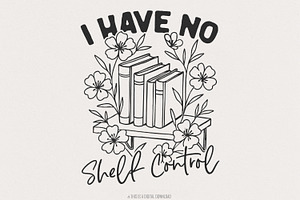 I Have No Shelf Control Book Lovers, an Illustration by SharpMarketplace