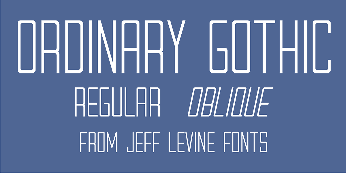 Ordinary Gothic JNL, a Sans Serif Font by Jeff Levine Fonts
