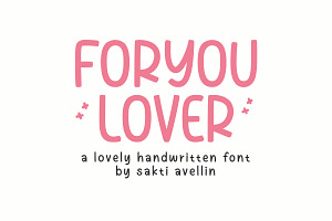 For You Lover - Handwritten Font, a Handwritten Font by SaktiAvellin