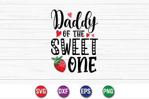 Daddy Of The Sweet One SVG