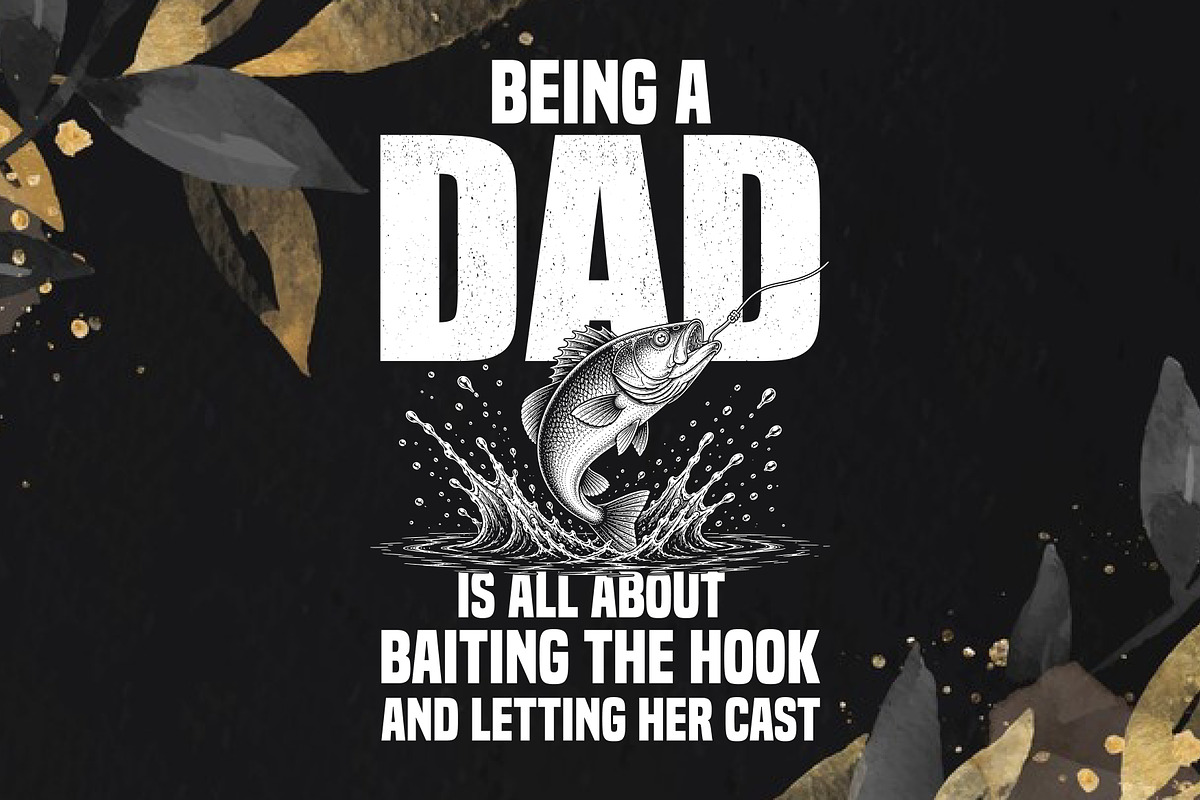 Being A Dad Hook And Letting, an Object Graphic by T-shirt Pond (Photo 3 of 3)