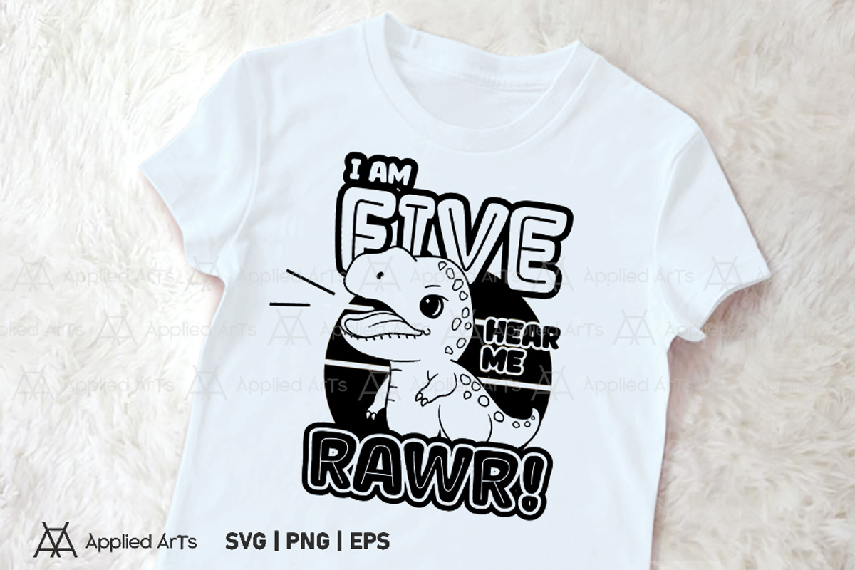 I Am Five Hear Me Rawr SVG PNG EPS, an Object Graphic by Applied Arts (Photo 3 of 4)