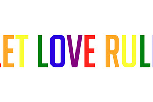 Let love rule quote in LGBT colors, an Arts & Entertainment Photo by BOOCYS