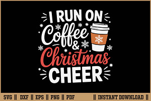 I Run on Coffee and Christmas Cheer, a Seasonal Illustration by Handy Arts Studio