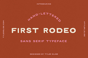 FIRST RODEO By Tyler Elise