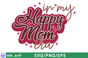 In My Happy Mom Era Mother's Day SVG, a Graphic by mh_arif (Thumbnail 1 of 4)