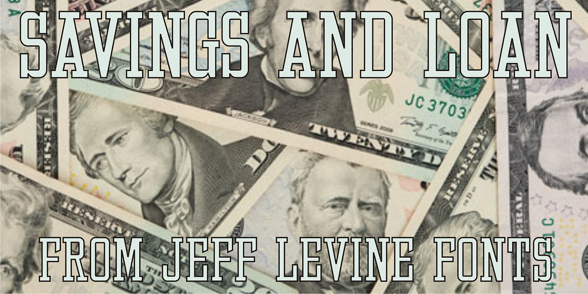 Savings and Loan JNL, a Slab Serif Font by Jeff Levine Fonts