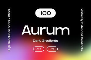 100 Aurum Dark Gradients Collection