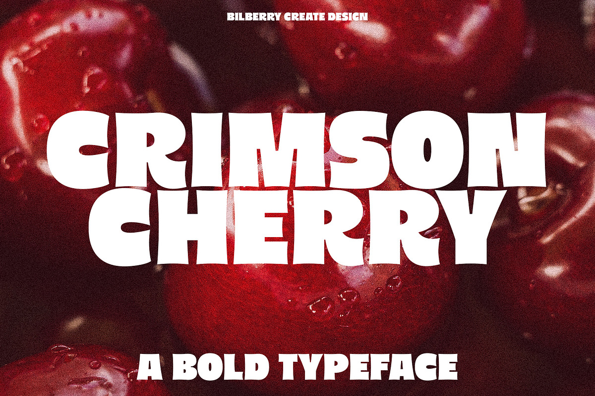 Crimson Cherry bold typeface, a Sans Serif Font by BilberryCreates (Photo 1 of 16)