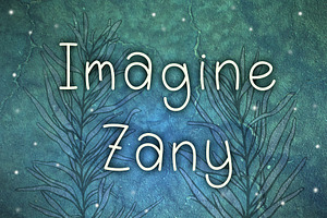 Imagine Zany: a playful font