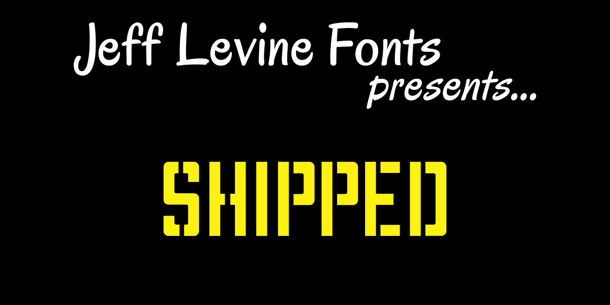 Shipped JNL, a Sans Serif Font by Jeff Levine Fonts