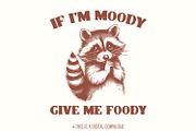 If I'm Moody Give Me Foody PNG, an Illustration by SharpMarketplace (Thumbnail 1 of 9)