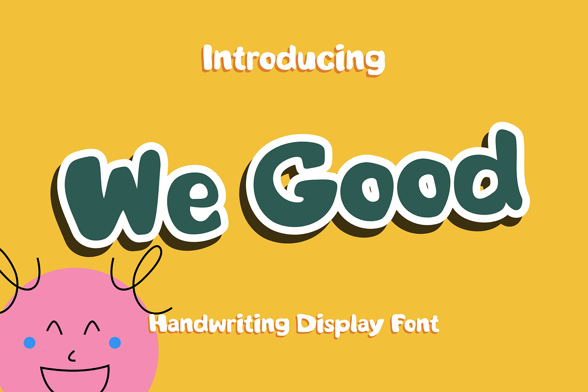We Good - Playful Handwriting Font, a Handwritten Font by Artolabs (Photo 1 of 12)