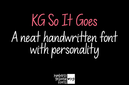KG So It Goes Font