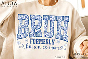Bruh Formerly Known as Mom” PNG, an Object Graphic by Aura Typeface (Thumbnail 5 of 5)