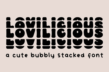 Lovilicious A Bubbly Stacked Font, a Handwritten Font by Prestige Artsy Studio