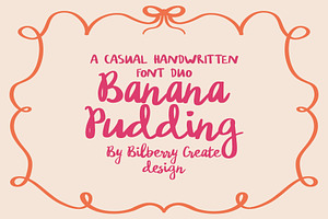 Banana Pudding handwritten font duo, a Handwritten Font by BilberryCreates