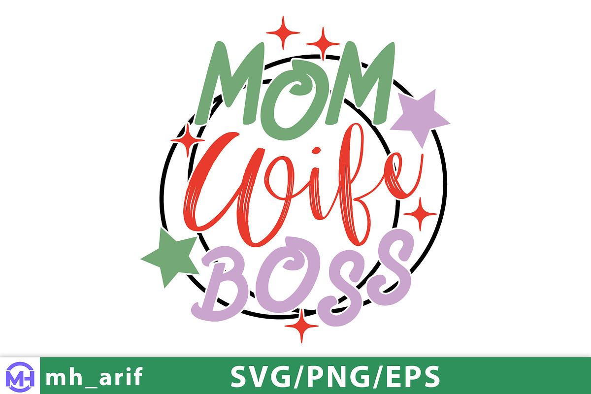 Mom Wife Boss Mother's Day SVG PNG, a Graphic by mh_arif (Photo 1 of 4)